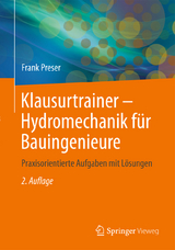 Klausurtrainer - Hydromechanik für Bauingenieure - Frank Preser