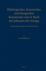 Philologischer, historischer und liturgischer Kommentar zum 8. Buch der Johannis des Goripp - Riedlberger, Peter