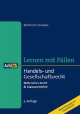 Handels- und Gesellschaftsrecht Lernen mit Fällen - Winfried Schwabe