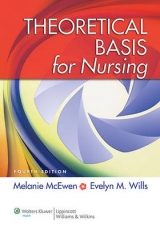 Theoretical Basis for Nursing - McEwen, Melanie; Wills, Evelyn M.