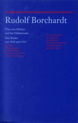 Rudolf Borchardt: Über den Dichter und das Dichterische. Drei Reden von 1920 und 1923 - Rudolf Borchardt