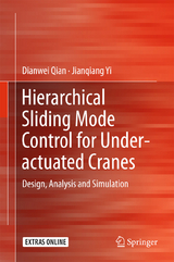 Hierarchical Sliding Mode Control for Under-actuated Cranes - Dianwei Qian, Jianqiang Yi