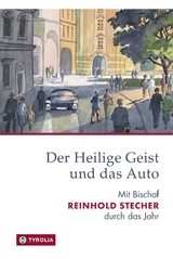 Der Heilige Geist und das Auto - Reinhold Stecher