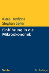 Einführung in die Mikroökonomik - Klaus Herdzina, Stephan Seiter