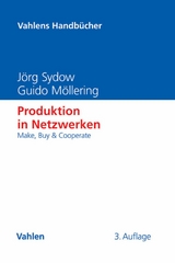 Produktion in Netzwerken - Jörg Sydow, Guido Möllering