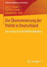 Die Ökonomisierung der Politik in Deutschland - 