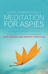 Meditation for Aspies -  Ulrike Domenika Bolls