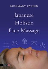 Japanese Holistic Face Massage -  Rosemary Patten