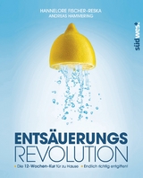 Entsäuerungs-Revolution - Fischer-Reska, Hannelore