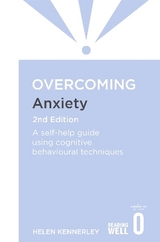 Overcoming Anxiety, 2nd Edition - Kennerley, Helen