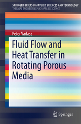 Fluid Flow and Heat Transfer in Rotating Porous Media - Peter Vadasz