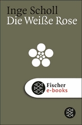 Die Weiße Rose -  Inge Scholl