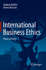 International Business Ethics - Stephan Rothlin, Dennis McCann