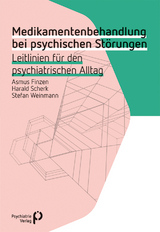 Medikamentenbehandlung bei psychischen Störungen - Finzen, Asmus; Scherk, Harald; Weinmann, Stefan