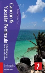 Cancún & Yucatán Peninsula Footprint Focus Guide - Arghiris, Richard