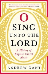 O Sing unto the Lord -  Gant Andrew Gant