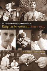 The Columbia Documentary History of Religion in America Since 1945 - 