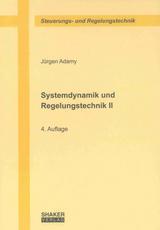 Systemdynamik und Regelungstechnik II - Jürgen Adamy