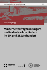 Minderheitenfragen in Ungarn und in den Nachbarländern im 20. und 21. Jahrhundert - 