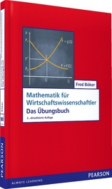 ÜB Mathematik für Wirtschaftswissenschaftler - Fred Böker