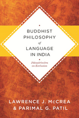 Buddhist Philosophy of Language in India -  Lawrence J. McCrea,  Parimal G. Patil