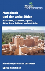 Band 5: Marrakech und der weite Süden - Edith Kohlbach