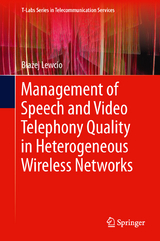 Management of Speech and Video Telephony Quality in Heterogeneous Wireless Networks - Błażej Lewcio