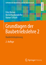 Grundlagen der Baubetriebslehre 2 - Fritz Berner, Bernd Kochendörfer, Rainer Schach