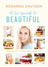 Eat Yourself Beautiful -  Rosanna Davison