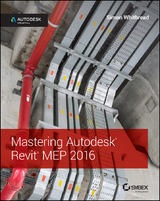 Mastering Autodesk Revit MEP 2016 -  Simon Whitbread