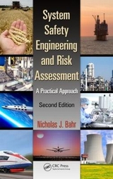 System Safety Engineering and Risk Assessment - Bahr, Nicholas J.