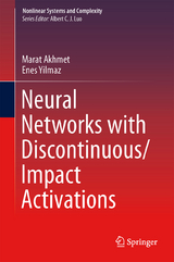 Neural Networks with Discontinuous/Impact Activations - Marat Akhmet, Enes Yılmaz