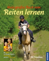 Mein großes Buch vom Reiten lernen - Ute Ochsenbauer