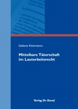 Mittelbare Täterschaft im Lauterkeitsrecht - Stefanie Kleinmanns