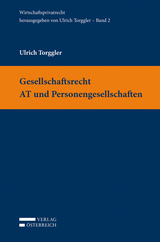 Gesellschaftsrecht AT und Personengesellschaften - Ulrich Torggler