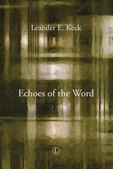 Echoes of the Word -  Leander E Keck
