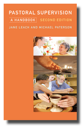 Pastoral Supervision: A Handbook New Edition -  Leach,  Paterson
