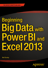 Beginning Big Data with Power BI and Excel 2013 -  Neil Dunlop