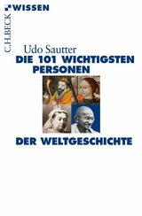 Die 101 wichtigsten Personen der Weltgeschichte - Udo Sautter