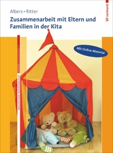 Zusammenarbeit mit Eltern und Familien in der Kita - Timm Albers, Eva Ritter