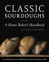 Classic Sourdoughs, Revised - Wood, Ed; Wood, Jean