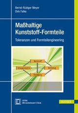 Maßhaltige Kunststoff-Formteile - Bernd-Rüdiger Meyer, Dirk Falke