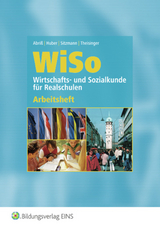 WiSo - Wirtschafts- und Sozialkunde für Realschulen - Abriss, Werner; Gans, Sabine; Gewehr, Wilfried; Sitzmann, Alfred