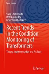 Recent Trends in the Condition Monitoring of Transformers - Sivaji Chakravorti, Debangshu Dey, Biswendu Chatterjee