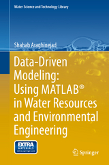 Data-Driven Modeling: Using MATLAB® in Water Resources and Environmental Engineering - Shahab Araghinejad