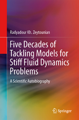 Five Decades of Tackling Models for Stiff Fluid Dynamics Problems - Radyadour Kh. Zeytounian