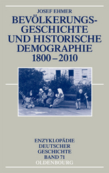 Bevölkerungsgeschichte und Historische Demographie 1800-2010 - Ehmer, Josef