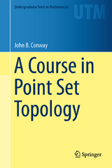 A Course in Point Set Topology - John B. Conway