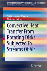 Convective Heat Transfer From Rotating Disks Subjected To Streams Of Air - Stefan aus der Wiesche, Christian Helcig