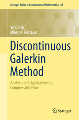 Discontinuous Galerkin Method - Vít Dolejší, Miloslav Feistauer